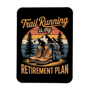 Magnet Flexible La course sur sentier est mon plan de retraite