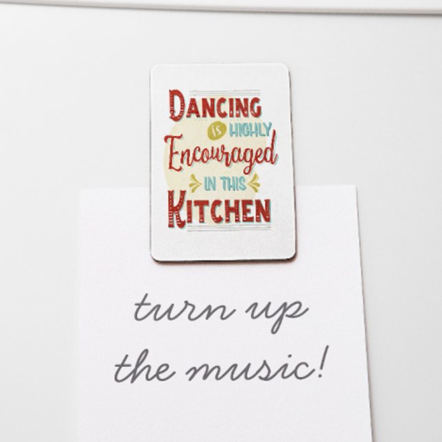 Magnet Flexible La Danse Est Très Encouragée Dans Cette Cuisine (Turn you kitchen into a dance floor as you moonwalk your way across the room.)