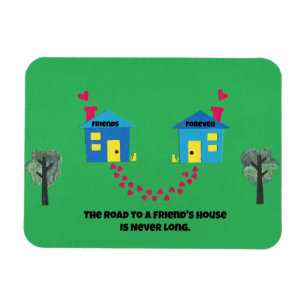 Magnet Flexible La route vers une maison d'amis n'est jamais longu