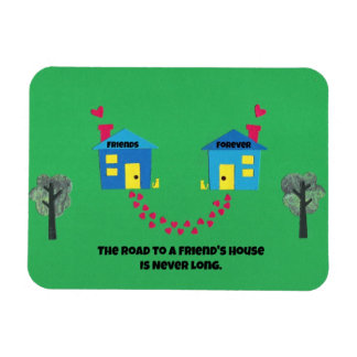 Magnet Flexible La route vers une maison d'amis n'est jamais longu