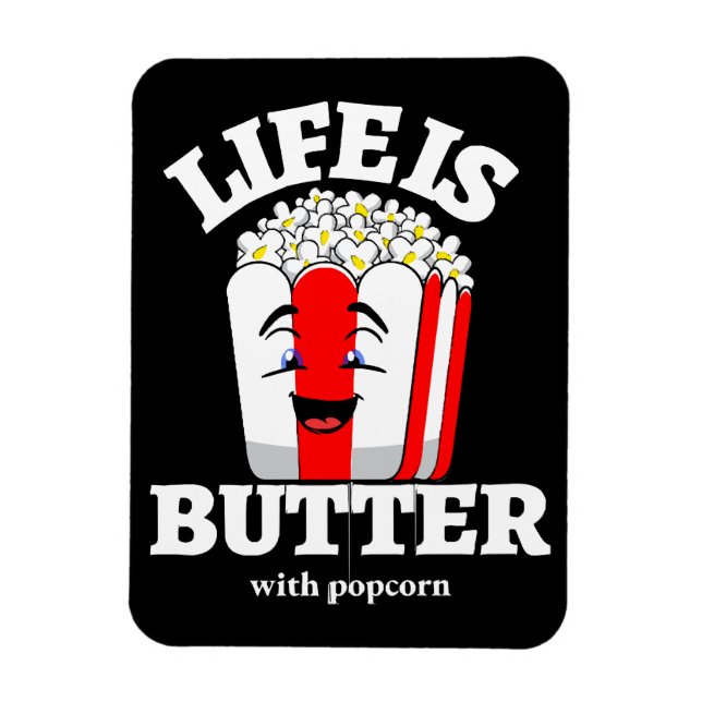 Magnet Flexible La vie est beurrée avec du popcorn (Vertical)