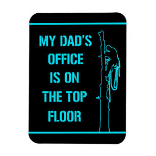 Magnet Flexible Le bureau de mon père arboriste est au dernier éta