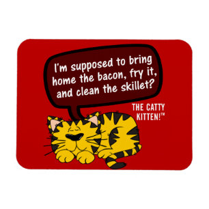 Magnet Flexible Le travail d'une femme n'est jamais effectué dans