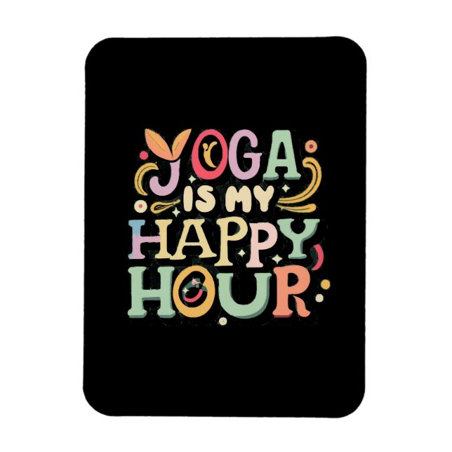 Magnet Flexible Le Yoga Est Mon Heure Heureuse (Vertical)
