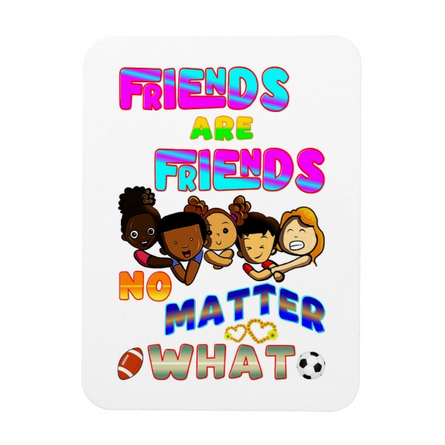 Magnet Flexible Les amis sont des amis quoi qu'il arrive (Vertical)