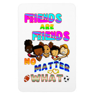 Magnet Flexible Les amis sont des amis quoi qu'il arrive