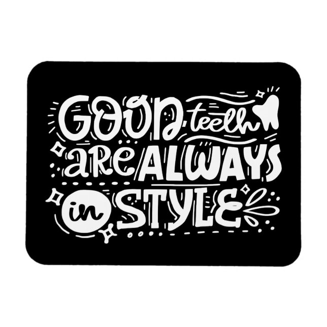 Magnet Flexible Les Bonnes Dents Sont Toujours Dans Le Style (Horizontal)