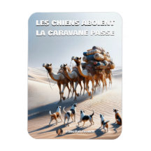 Les chiens aboient, la caravane passe