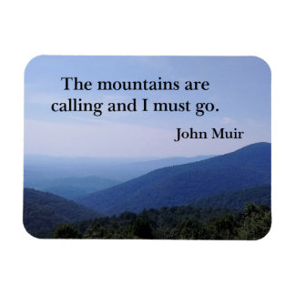 Magnet Flexible Les montagnes appellent et je dois y aller. John M