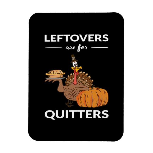 Magnet Flexible Les Restes Sont Pour Les Quitters V (Vertical)