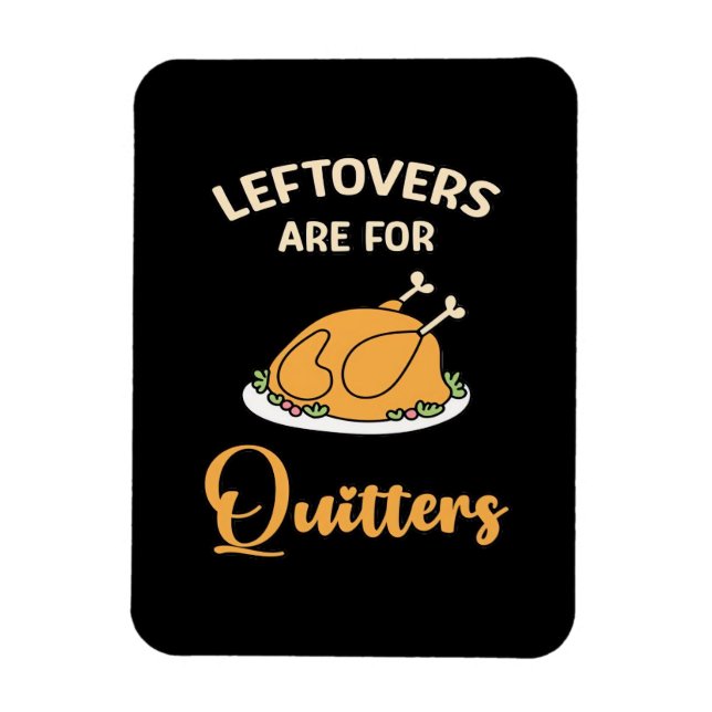 Magnet Flexible Les Restes Sont Pour Quitters Drôle Pie Thanksgivi (Vertical)