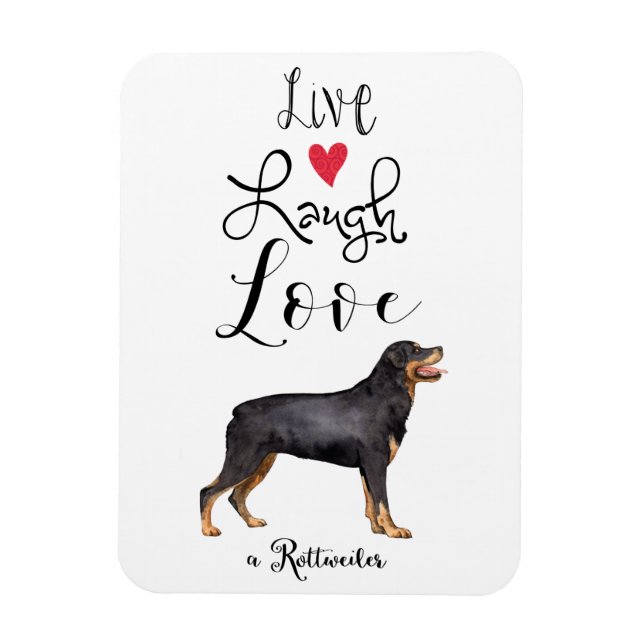 Magnet Flexible Live Laugh Love a Rottweiler (Vertical)