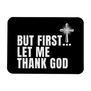 Magnet Flexible Mais D'Abord, Laissez-Moi Remercier Dieu