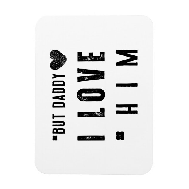 Magnet Flexible Mais Papa, Je L'Aime (Vertical)