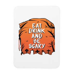 Magnet Flexible Manger Boire Et Être Effrayant Halloween Design Cr