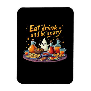 Magnet Flexible Manger Boire Et Être Effrayant Halloween Drôle Et
