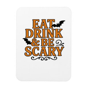 Magnet Flexible Manger, boire et être effrayant Halloween Graphiqu