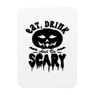 Magnet Flexible Manger, boire et être effrayant Halloween Lumineus