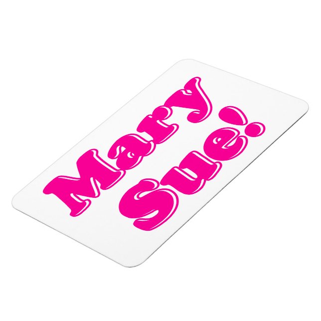 Magnet Flexible Mary Sue ! (Côté Gauche)