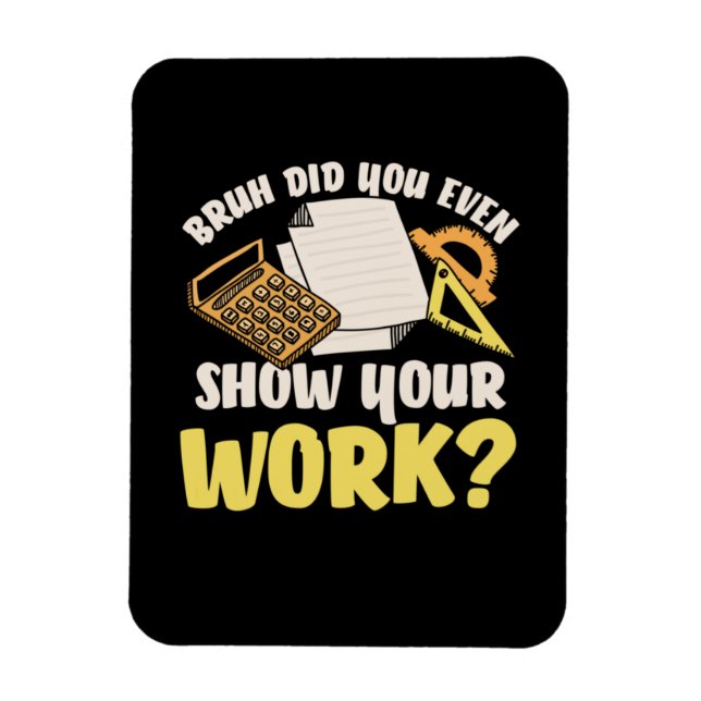Magnet Flexible Math Teacher Math Show Your Work (Vertical)