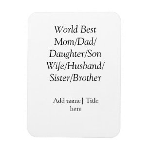 Magnet Flexible Meilleur maman mari femme papa fille fils au monde