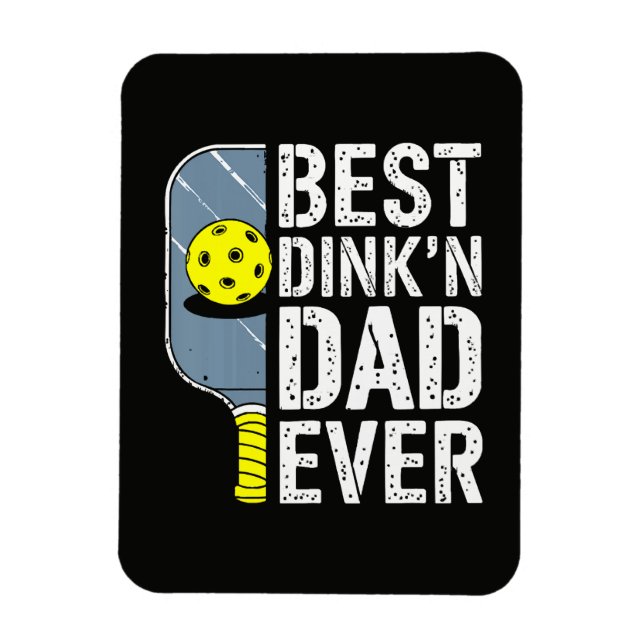 Magnet Flexible Meilleur Papa Dink'N Ever Pickleball (Vertical)