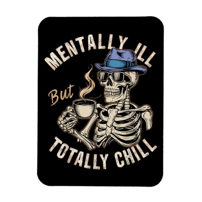 Magnet Flexible Mentalement Mal Mais Totalement Chill (Vertical)