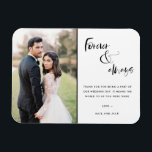 Magnet Flexible Merci photo Mariage pour toujours et toujours Scri<br><div class="desc">Script noir "Forever et toujours" design mariage Merci magnets avec votre photo de mariage préférée. Montrez à votre famille et à vos amis votre appréciation d'avoir participé à votre célébration mariage avec une photo customisée merci aimant,  ce sera un souvenir mémorable pour les années à venir.</div>