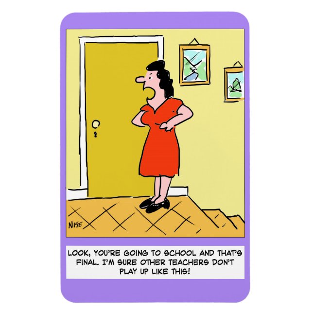 Magnet Flexible Mère dit à l'institutrice : "Vous devez aller à l' (Vertical)