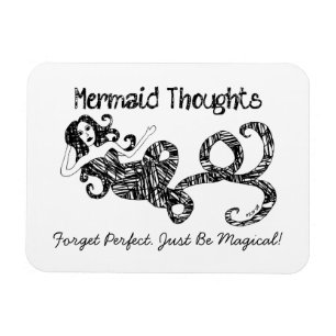 Magnet Flexible Mermaid Thoughts : Oubliez Parfait. Soyez Magique