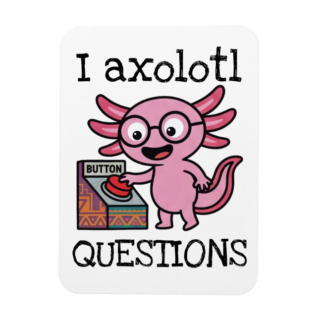 Magnet Flexible Mignon Je me pose des questions de axolotl aztéque (Vertical)