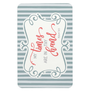 Magnet Flexible Mon temps est entre tes mains; Psaume 31:15