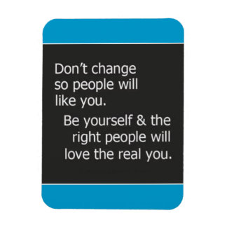 MAGNET FLEXIBLE NE CHANGEZ PAS POUR D'AUTRES PERSONNES COMME VOUS