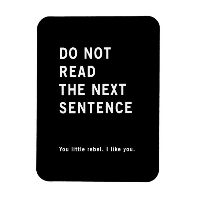 Magnet Flexible Ne Lisez Pas La Prochaine Phrase. (Vertical)