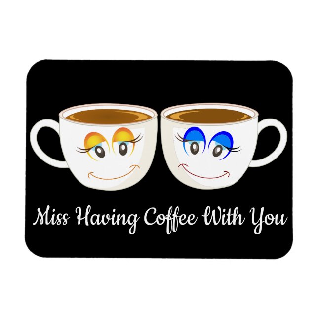 Magnet Flexible Ne Pas Avoir De Café Avec Vos Cutes Tasses De Café (Horizontal)