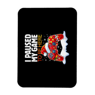 Magnet Flexible Noël J'Ai Suspendu Mon Jeu Pour Être Ici Drôle Sar