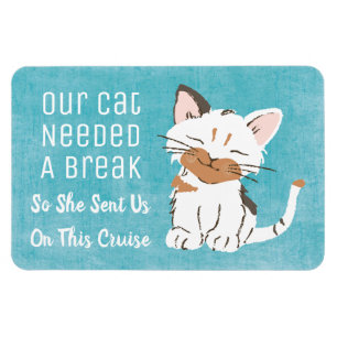 Magnet Flexible Notre Chat Avait Besoin D'Une Pause Funny Cruise S