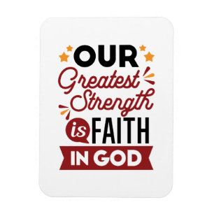 Magnet Flexible Notre plus grande force est la foi en Dieu