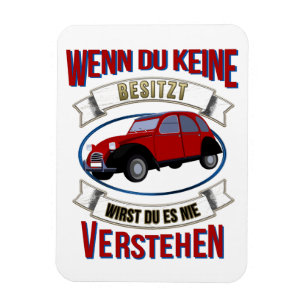 Magnet Flexible Oldtimer 2cv Liebhaber Spruch