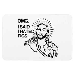 MAGNET FLEXIBLE OMG, J'AI DIT QUE J'AI DÉTESTÉ DES FIGUES