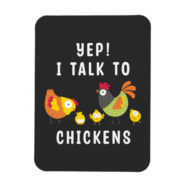 Magnet Flexible Oui, Je Parle Aux Poulets (Vertical)