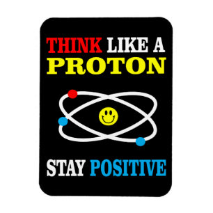 Magnet Flexible Pensez comme Proton, positif de séjour