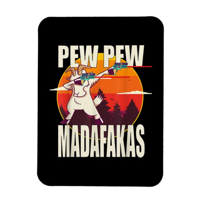 Magnet Flexible Pew Pew Madafakas (Vertical)