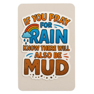 Magnet Flexible Priez pour la pluie mais sachez qu'il y aura aussi