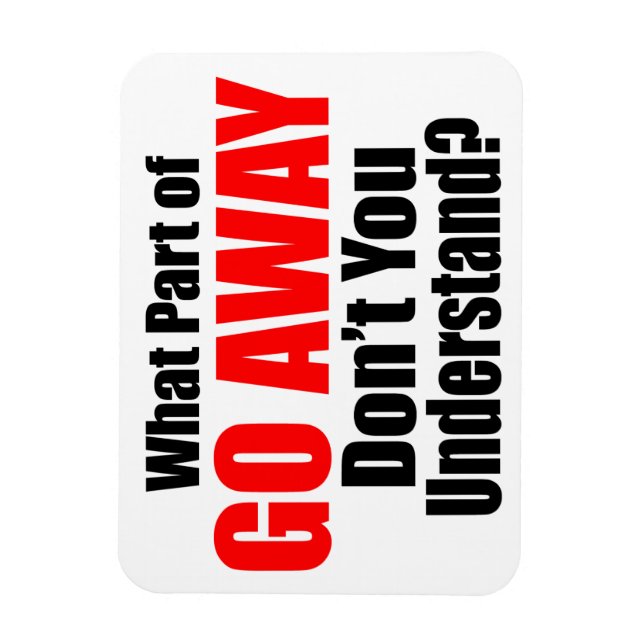 Magnet Flexible Quelle partie de Go Away (Vertical)