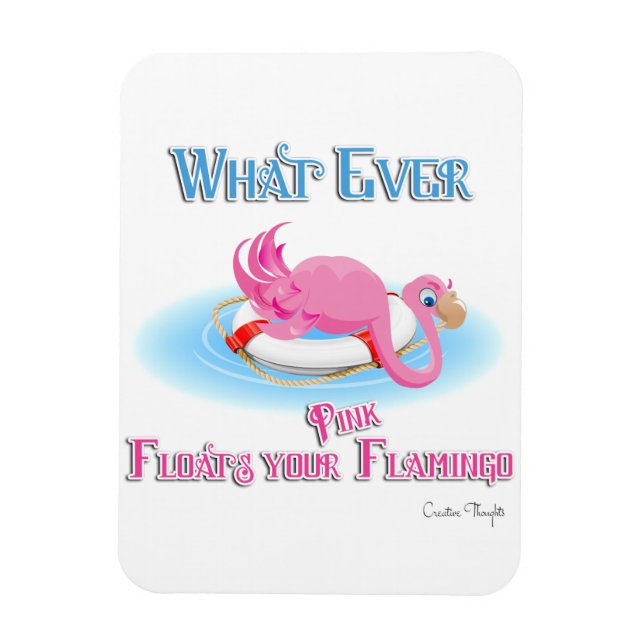 Magnet Flexible Quoi qu'il flotte votre Flamant rose rose (Vertical)