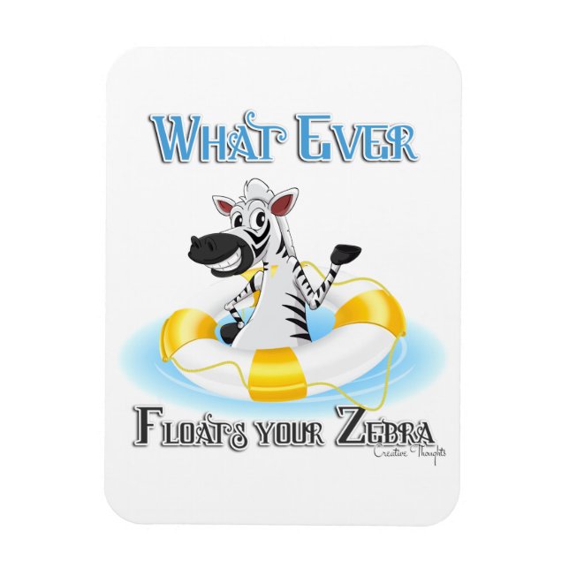 Magnet Flexible Quoi qu'il flotte votre Zebra (Vertical)