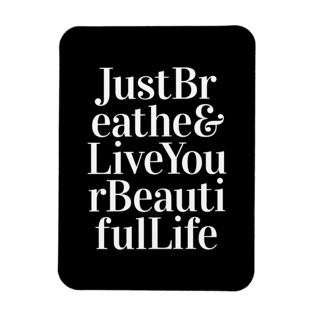 Magnet Flexible Respire simplement les paroles inspirantes Noir Bl (Vertical)