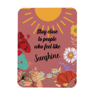 Magnet Flexible Restez à proximité des personnes qui ont envie de 
