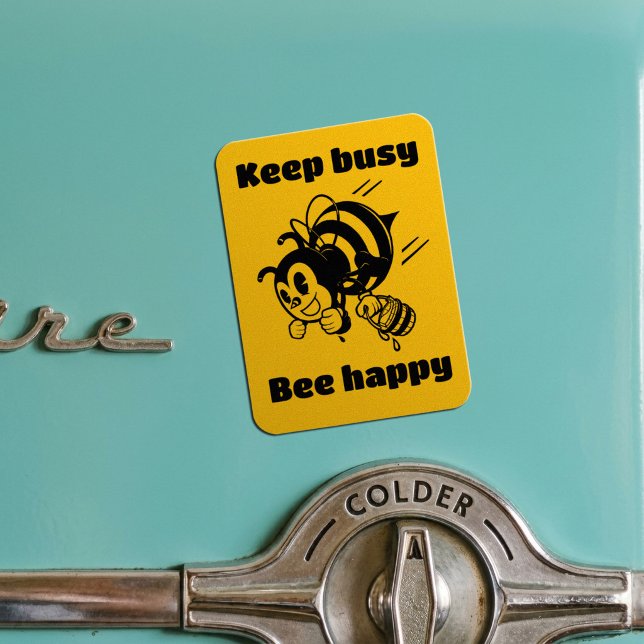 Magnet Flexible Restez Occupé Soyez Heureux Abeille Motivée Dessin (Créateur téléchargé)